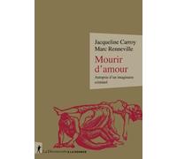 Mourir d'amour: Autopsie d'un imaginaire criminel