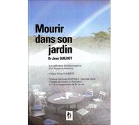 MOURIR DANS SON JARDIN