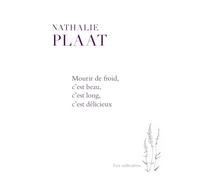 Mourir de froid c'est beau c'est long c'est délicieux