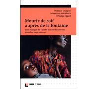Mourir de soif auprès de la fontaine