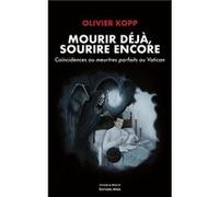 Mourir déjà, sourire encore Kopp Olivier (Auteur)