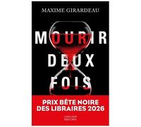 Maxime Girardeau – Mourir deux fois – Roman – Broché (Éditions Robert Laffont)