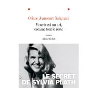 Mourir est un art, comme tout le reste - Oriane Jeancourt Galignani - Albin Michel - broché - Roman