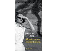 Mourir est un enchantement