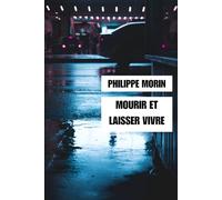 Mourir et laisser vivre