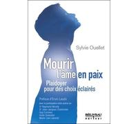 Mourir l'âme en paix - Plaidoyer pour des choix éclairés