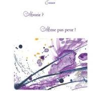 Mourir, Même pas peur! Soriane (Auteur)