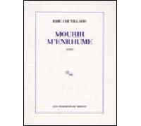 Mourir m'enrhume - Eric Chevillard - Minuit - Livre