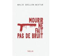 Mourir ne fait pas de bruit: Thriller à suspense, livre policier palpitant, roman noir