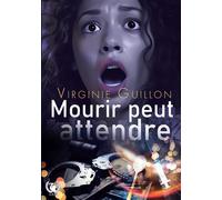 Mourir peut attendre - Virginie Guillon - Art en Mots - broché - Roman