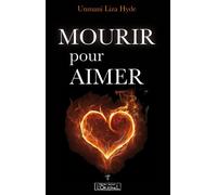 Mourir pour aimer - Unmani Liza Hyde - L'originel Charles Antoni - broché - Essai
