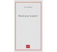 Mourir pour la patrie ? - Eric Desmons - Puf - broché - Essai