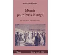 Mourir pour paris insurgé Franz Van Der Motte (Auteur)