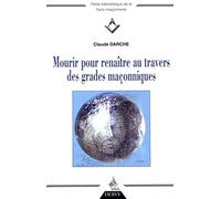 Mourir pour renaître au travers des grades maçon niques