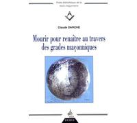 Mourir pour renaître au travers des grades maçon niques - Claude Darche - Dervy-Livres - broché - Essai