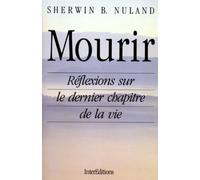 Mourir. Reflexions Sur Le Dernier Chapitre De La Vie