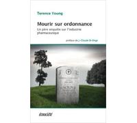Mourir Sur Ordonnance - Un Père Enquête Sur L'industrie Pharmaceutique