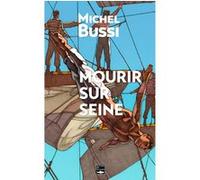 Mourir Sur Seine. Le Polar De L'Armada Michel Bussi (Auteur)