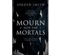 Mourn Not The Mortals Paperback Book By Jordan Smith