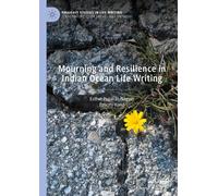 Mourning And Resilience In Indian Ocean Life Writing