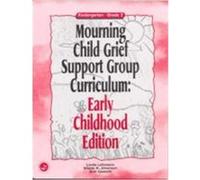 Mourning Child Grief Support Group Curriculum: Early Childhood Edition: Grades K-2 Lehmann-Norquist, Linda, Lehmann, Linda, Jimerson, Shane R. (Auteur)