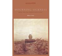 Mourning Sickness: Hegel and the French Revolution