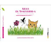 Mous ek Ti-koulibri-a Mousse et l'oiseau-mouche | Bilingue créole martiniquais-français - Caroline Chemarin - Scitep Jeunesse - broché - Contes et légendes jeunesse