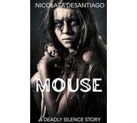 MOUSE: A Deadly Silence Short Story