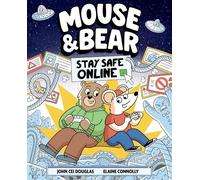 Mouse and Bear: Stay Safe Online - John Cei Douglas - Wren & Rook - ebook (ePub) - Livre