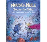 Mouse and Mole: Boo to the Who
