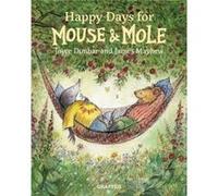 Mouse and Mole Happy Days for Mouse and Mole by Joyce Dunbar Unknown (Auteur)