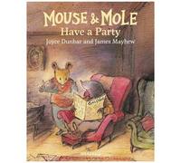 Mouse And Mole Have A Party