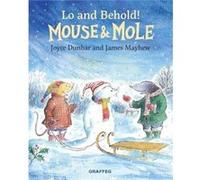 Mouse and Mole Lo and Behold by Joyce Dunbar Joyce Dunbar (Auteur)
