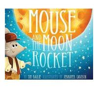 Mouse and the Moon Rocket - Tim Bailie - Crystal Lake Publishing - Livre en Anglais Tim BailieTim Bailie (Auteur)