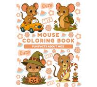 Mouse Coloring Book: 40+ Cute Illustrations + Fun Facts about Mice - Single-Sided • 8.5×11 inches - Perfect for Kids
