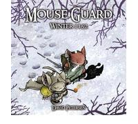 [Mouse Guard: Winter 1152 v. 2] [by: David Petersen]