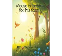Mouse is searching for his family: The mouse in the meadow is looking for his family