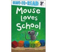 Mouse Loves School by Lauren Thompson & Illustrated by Buket Erdogan Lauren Thompson Illustrated by Buket Erdogan (Auteur)