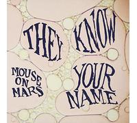 Mouse on Mars - 7-They Know Your Name [Import]