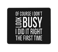 Mouse Pad, Ayez L'Air Occupé La Première Fois Mousepad Résistant À Usure Souris De Gaming Doux Tapis De Souris De Jeu pour Souris Bureau 25X30Cm