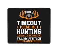 Mouse Pad, J'Ai Besoin d'une Pause, Envoie-Moi À La Chasse Mousepad Base en Caoutchouc Tapis De Souris Gaming Portable Tapis Souris pour Souris Bureau 25X30Cm