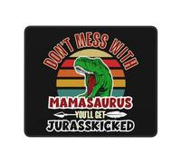 Mouse Pad, Ne Plaisante Pas avec Mamasaurus, Tu Vas Te Faire Botter Le Derrière Gamer Mouse Pad Base en Caoutchouc Tapis De Souris D'Ordinateur Antidérapante Tapis De Souris De Jeu 25X30Cm