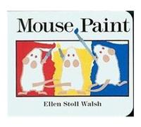 Ellen Stoll Walsh – Mouse Paint – Livre cartonné – Clarion