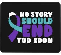 Mousepad Aucune Histoire Ne Devrait Se Terminer Trop Tôt Sensibilisation À La Prévention du Suicide Résistant À Usure Tapis De Souris Durable Tapis De Souris Gaming pour Travail Gaming 25X30Cm
