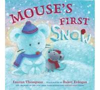 Mouses First Snow by Lauren Thompson & Illustrated by Buket Erdogan Lauren Thompson (Auteur)
