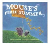 Mouses First Summer by Lauren Thompson & Illustrated by Buket Erdogan Lauren Thompson (Auteur)