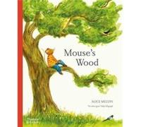 Mouse's Wood : A Year in Nature (paperback) /anglais