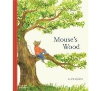 Mouses Wood by Alice Melvin Alice Melvin (Auteur)