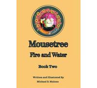 Mousetree: Fire and Water Book Two