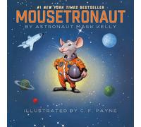 Mousetronaut: Based on a (Partially) True Story